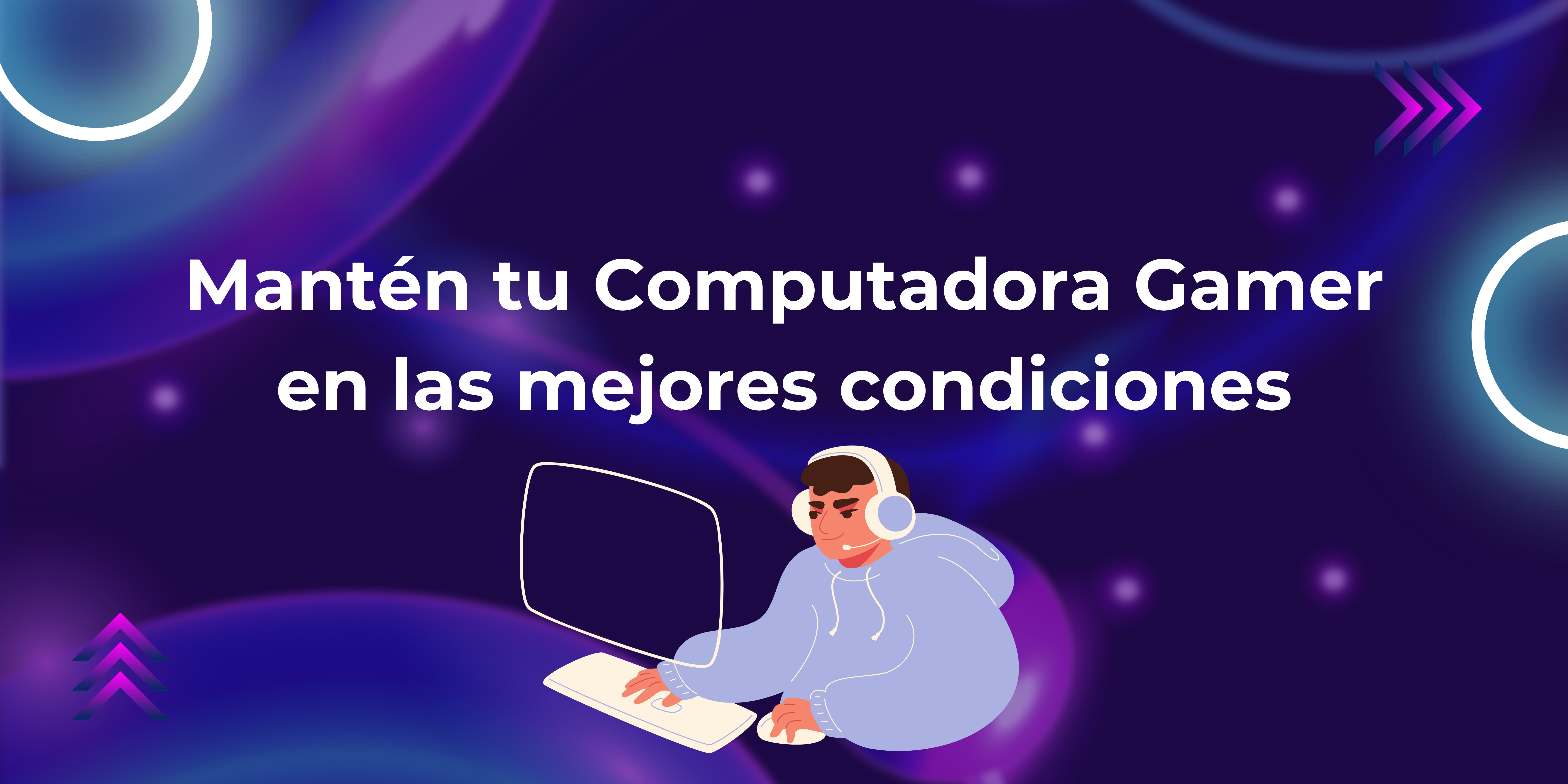 Mantén tu Computadora Gamer en las mejores condiciones